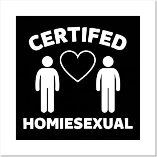 Certified Homiesexual It's Not Sus Posters and Art